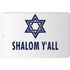 Makoroni - Shalom Y'all Jewish - 12"x18" Aluminum Novelty Fun Street Sign, DesX98 view 1