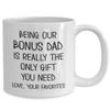 Being Our Bonusdad Mug for Stepdad Funny Fathers Day Birthday Christmas Idea for Step Dad from Stepchildren 11 or 15 oz White Ceramic Appreciation Cof view 2