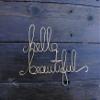 Hello Beautiful Hanging Sign For Wall Decor Bathroom, Diva Room, Nursery, Spa, Salon view 1