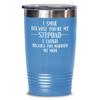 Stepdad Tumbler for Fathers Day Christmas Birthday Idea from Stepdaughter I Smile Because Youre My Step Dad 20 or 30oz Powder Coated Stainless Steel I view 1