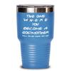 Godmother Proposal Friends Tumbler The One Where You Become Godmother Will You Be There for Me Godparent Idea for Baptism from Godchild 20 or 30oz Pow view 1