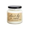 Don't Be A Cunt Soy Candle view 2