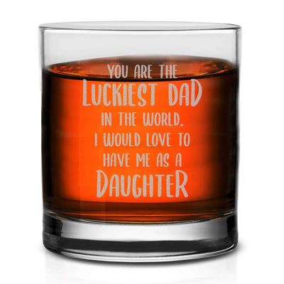 Veracco You Are The Luckiest Dad in The World I Would Love To Have Me As Daughter - Whiskey Glass - Funny Birthday Gifts Fathers Day Birthday Gifts For New Dad Daddy Stepdad (Clear, Glass)