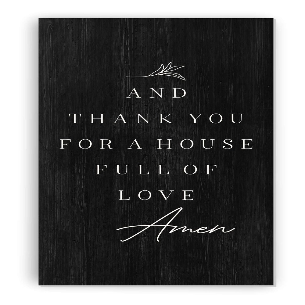 And Thank You For A House Full Of Love Black Wood Rustic Style Wall Dcor Sign 12x24