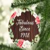Designsify Christmas Tree Decoration, 106th Birthday Fabulous Since 1918, Circle Ornament A, Gifts for Anniversary Valentines Mom Mothers Fathers Day Party, to Men Women Him Her Friend Mom Dad view 2