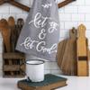 Kitchen Towel - Let Go & Let God view 4