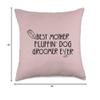 Best Mother Fluffin Dog Groomer Ever Dog Grooming Job Pride Throw Pillow view 4