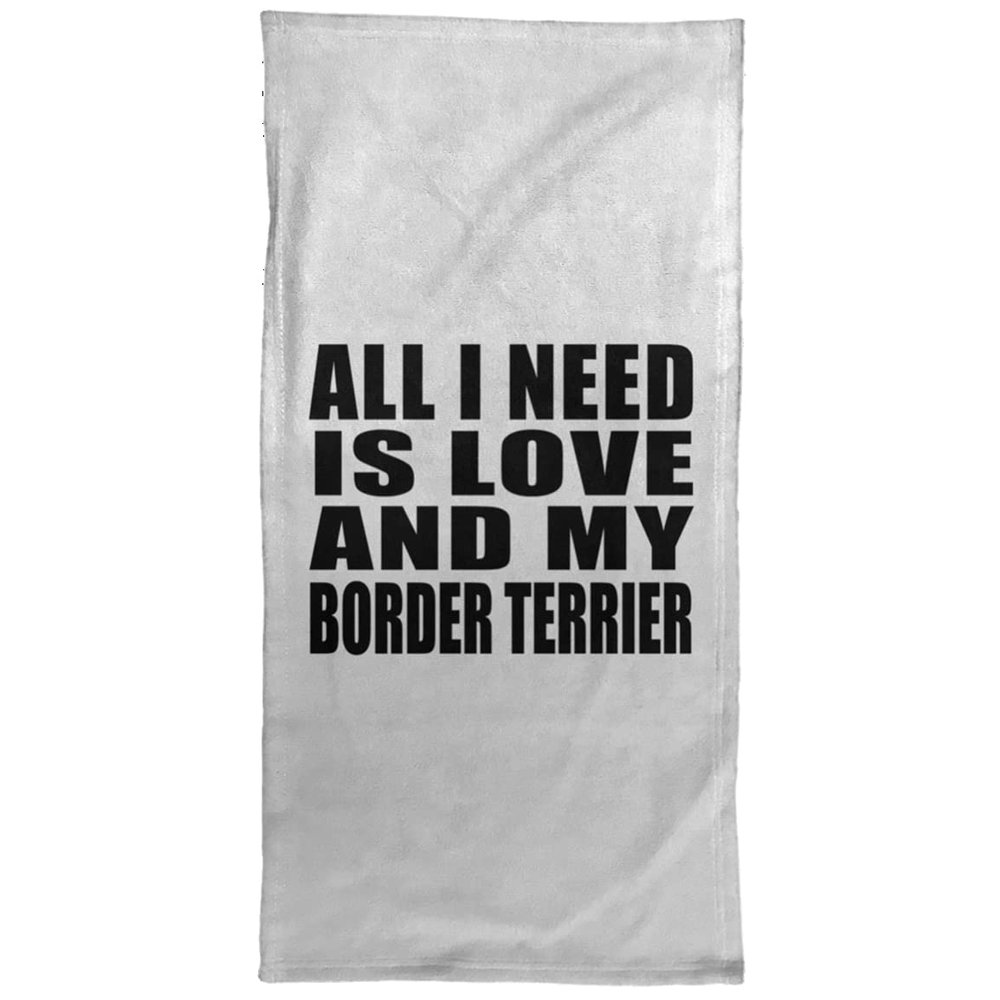 Designsify Gifts, All I Need is Love and My Border Terrier, Hand Towel 15x30 inch Soft Tea Dish Cloth for Kitchen Bath - for Birthday Anniversary Christmas Mothers Day Fathers Day Party