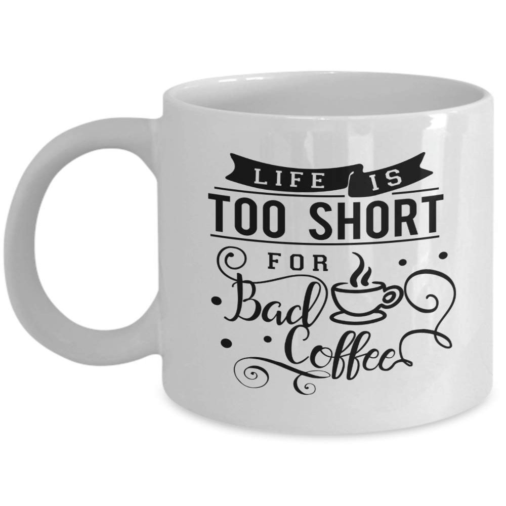 Amisk Morning Mug Life Is Too Short For Bad Coffee Good Morning Coffee Mug Coffee Mug Funny Gift Idea Coffee Cup