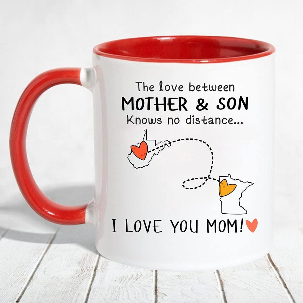 The Love Between Mother And Son Knows No Distance, I Love You Mom! - Mother Day Mom And Son West Virginia to Minnesota Accent Mug 11 OZ (Red)