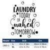 YOKIKI Vinyl Phrase Decals Laundry Today Or Naked Tomorrow Wall Sticker Home Decor Decoration Wall Stickers for Bedroom Women Vinyl Mural Decal view 3