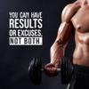 YOKIKI Gym Wall Quote You Can Have Results Or Excuses Not Both Vinyl Kitchen Wall Stickers Wallpaper for Bedroom Decoration Vinyl Mural Decal view 2