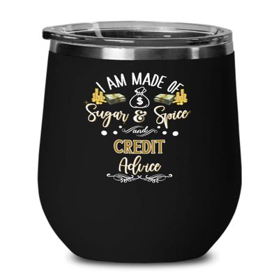 Consultant Wine Tumbler for Women Funny Sugar and Spice Credit Advice Sassy Idea for Banker Lender Credit Repair Specialist Travel Mug 12 Oz. Stainles