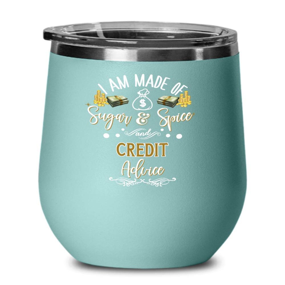 Consultant Wine Tumbler for Women Funny Sugar and Spice Credit Advice Sassy Idea for Banker Lender Credit Repair Specialist Travel Mug 12 Oz. Stainles