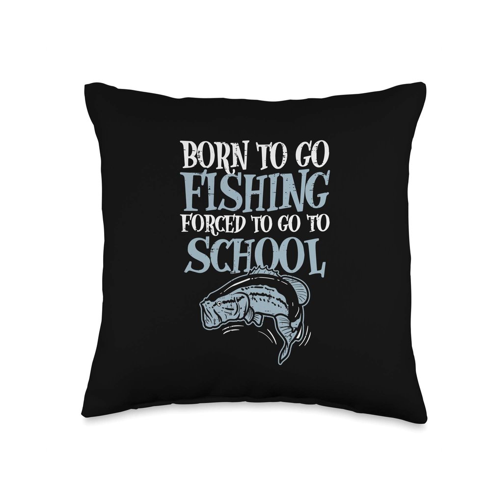 Born Fishing Forced To School Funny Bass Fish Fisherman Boys Throw Pillow