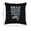 Born Fishing Forced To School Funny Bass Fish Fisherman Boys Throw Pillow view 4