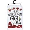 Primitives by Kathy 109651 We Believe in Gigi Claus Dish Towel, 28-inch Square, Cotton view 1