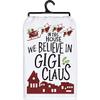 Primitives by Kathy 109651 We Believe in Gigi Claus Dish Towel, 28-inch Square, Cotton view 2