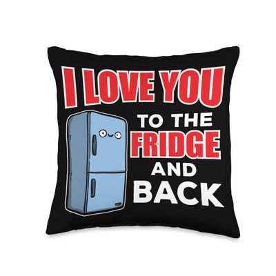 I love you to the fridge and back funniest valentine Throw Pillow