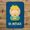 GRAPHICS & MORE South Park Butters Oh Nutsack Home Business Office Sign view 4