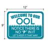 Honey Dew Gifts, Welcome to Our OOL, Notice There Is No P in It, Funny Dont Pee in Pool Signs, Warning, Caution, Swimming Pool Sign, 9 inch by 12 inch, HDG-1320 view 2