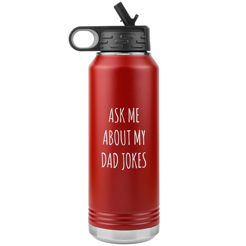 Funny Father's Day Water Bottle Ask Me About My Dad Jokes Insulated Tumbler 32oz BPA Free
