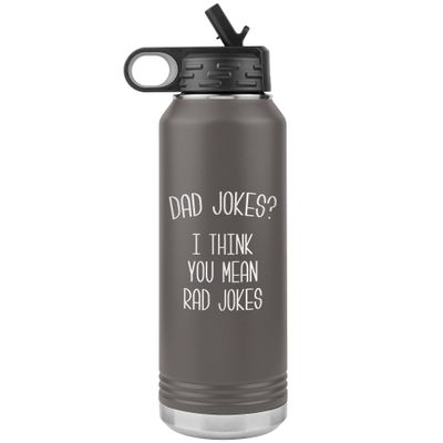 Dad Jokes I Think You Mean Rad Jokes Funny Father's Day Water Bottle for Dad Insulated Tumbler 32oz BPA Free