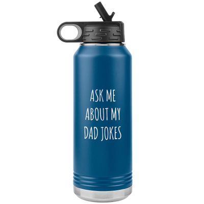 Funny Father's Day Water Bottle Ask Me About My Dad Jokes Insulated Tumbler 32oz BPA Free