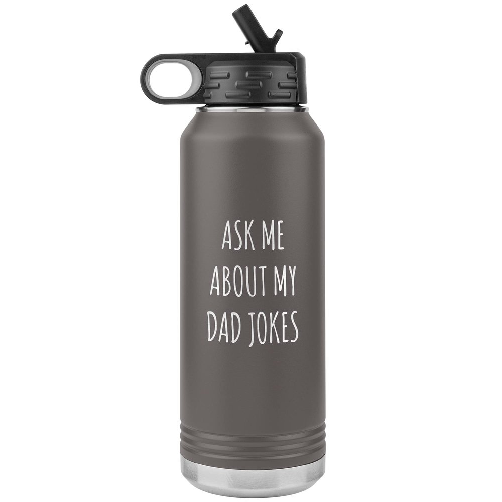 Funny Father's Day Water Bottle Ask Me About My Dad Jokes Insulated Tumbler 32oz BPA Free