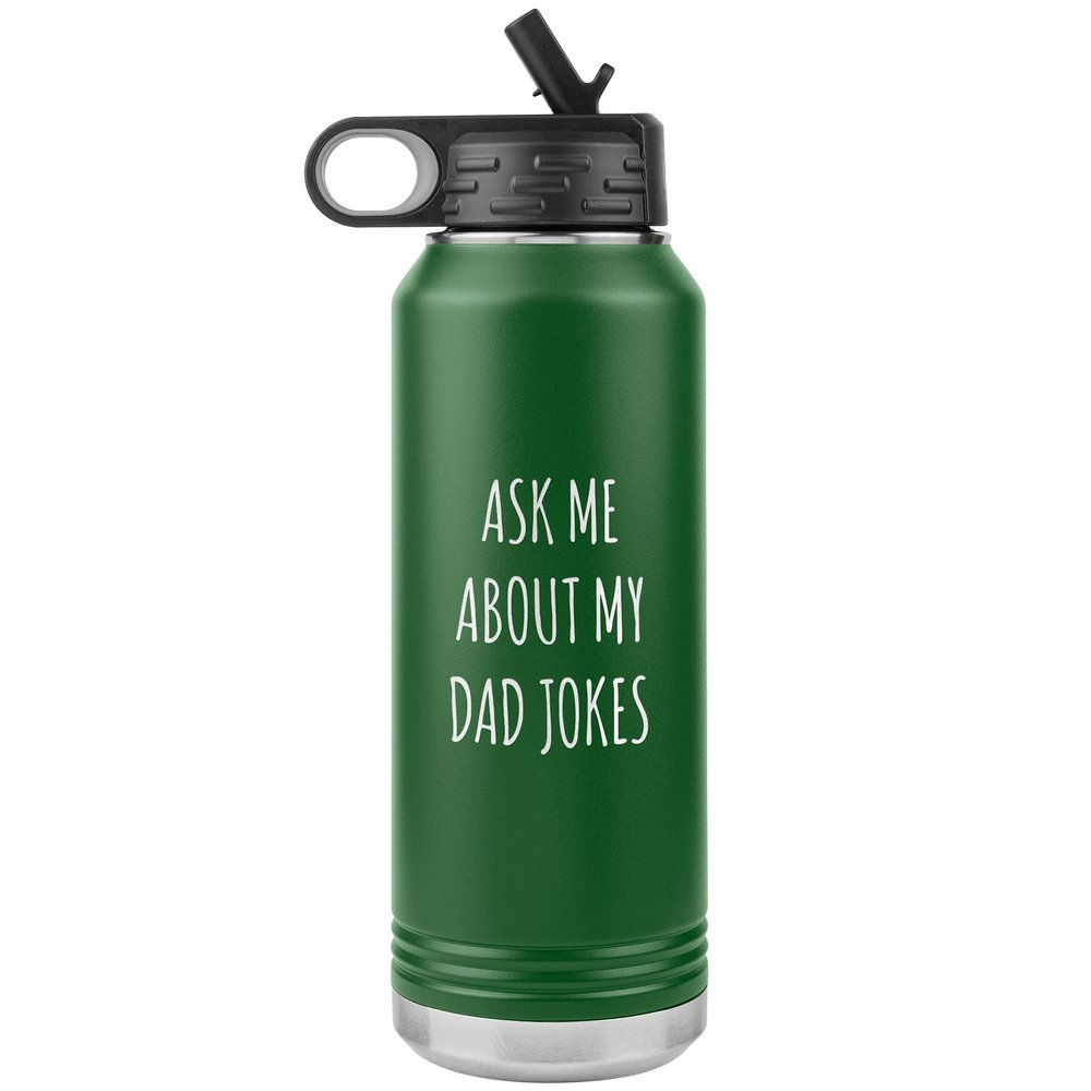 Funny Father's Day Water Bottle Ask Me About My Dad Jokes Insulated Tumbler 32oz BPA Free