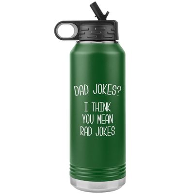 Dad Jokes I Think You Mean Rad Jokes Funny Father's Day Water Bottle for Dad Insulated Tumbler 32oz BPA Free