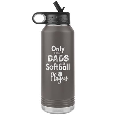Softball Dad Water Bottle Only the Best Dads Raise Softball Players Insulated Tumbler 32oz BPA Free