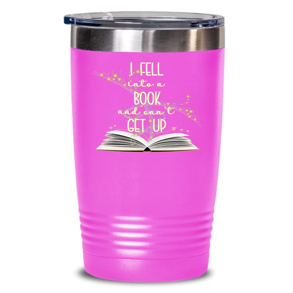 I Fell Into A Book And Cant Get Up Tumbler for Book Lovers Funny 20oz or 30oz Stainless Steel Hot Cold Cup Coffee Tea Mug for Bookish Bookworm Literat