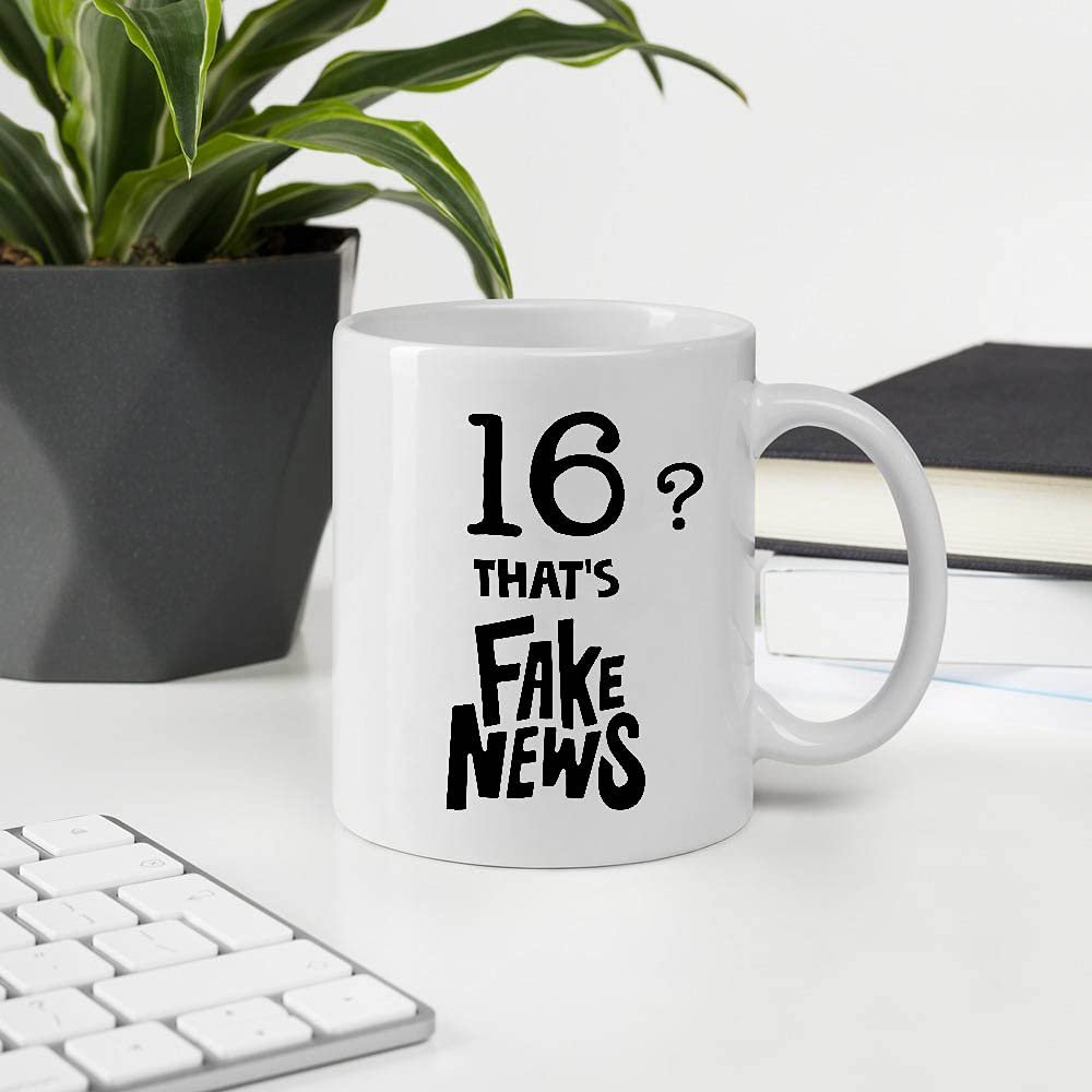 16th Birthday Gift Idea For Those Born In 2005, 16 Years-Old With 16? That's Fake News Message White 11oz Ceramic Mug