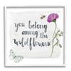 Stupell Industries Belong Among The Wildflowers Butterfly Bee Floral view 1