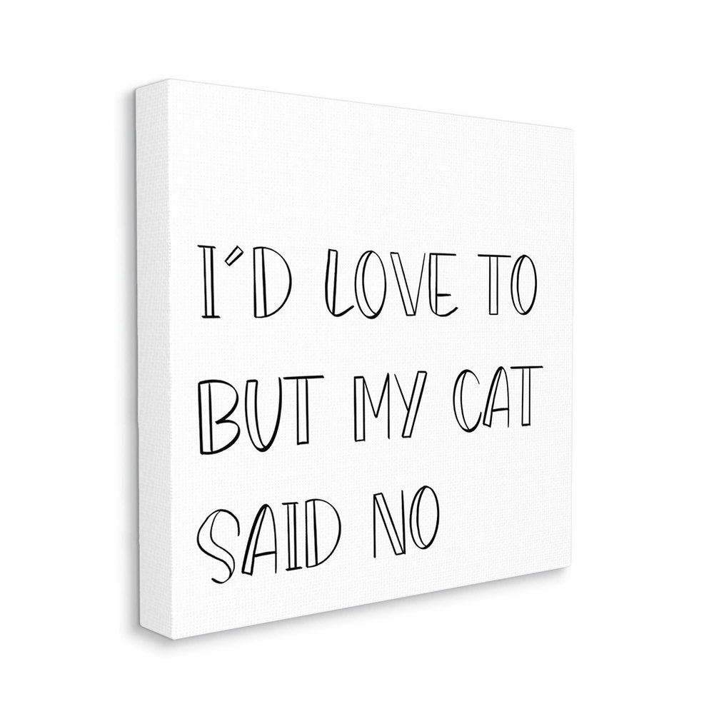 Stupell Industries But My Cat Said No Phrase Pet Humor