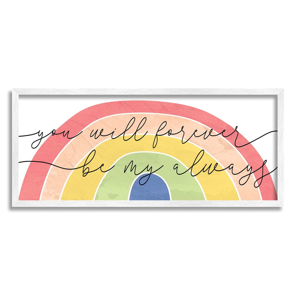 Stupell Industries Forever Be My Always Quote Bold Rainbow Arches