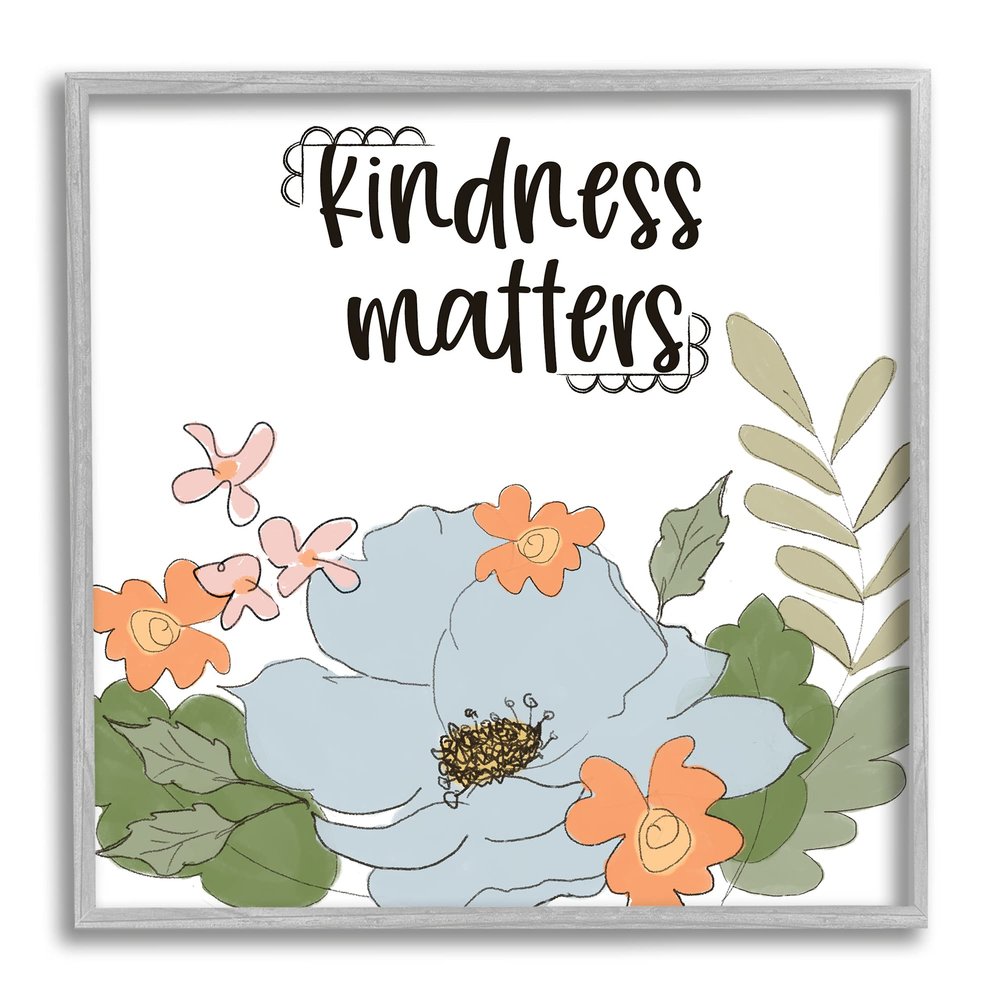Stupell Industries Kindness Matters Sentiment Floral Bouquet Green Leaves