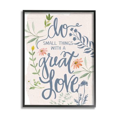Stupell Industries Do Small Things with Great Love Sentiment Blooming Florals