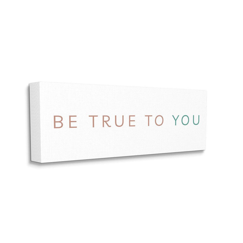 Stupell Industries Be True to You Inspirational Quote Turquoise Brown