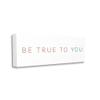 Stupell Industries Be True to You Inspirational Quote Turquoise Brown view 1