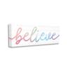 Stupell Industries Believe Rainbow Text Over Muted Motivational Phrase view 1