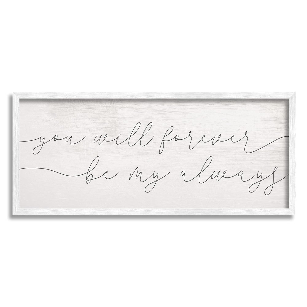 Stupell Industries You Will Forever Be My Always Romantic Sentiment