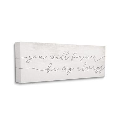 Stupell Industries You Will Forever Be My Always Romantic Sentiment