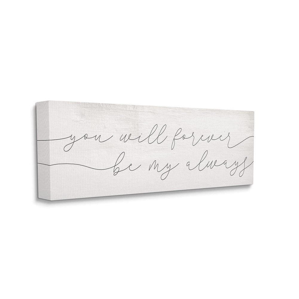 Stupell Industries You Will Forever Be My Always Romantic Sentiment