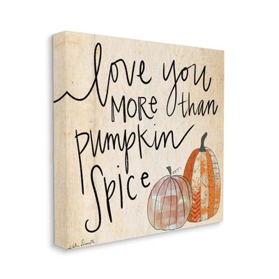 Stupell Industries Love You More Than Pumpkin Spice Phrase Patterned Gourds