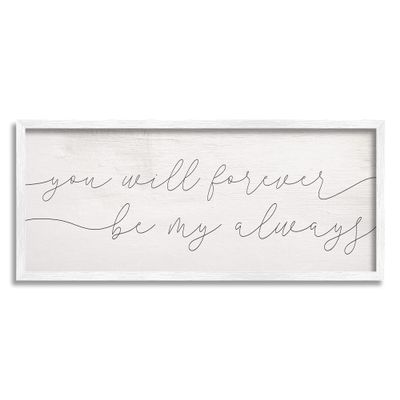 Stupell Industries You Will Forever Be My Always Romantic Sentiment