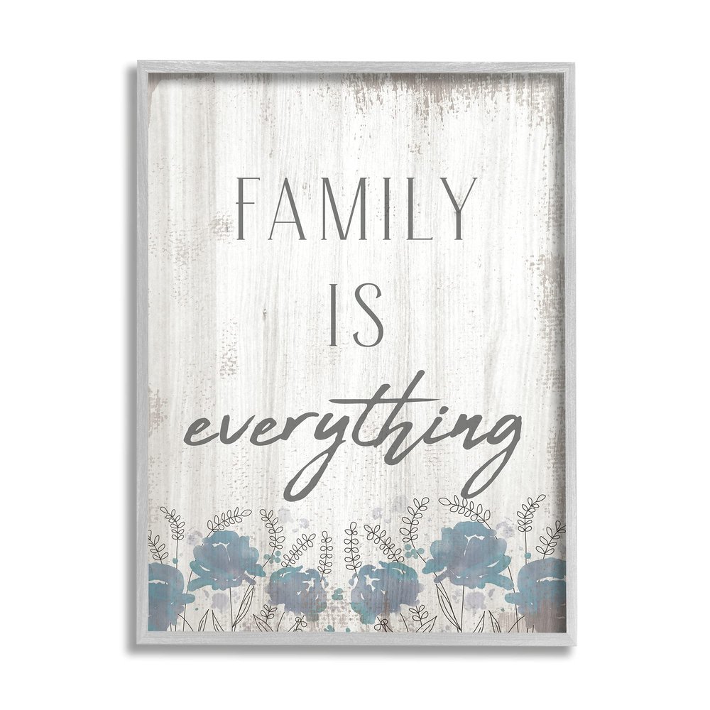 Stupell Industries Family is Everything Sentiment Blue Wild Flowers, Designed by Daphne Polselli Gray Framed Wall Art, Off-White