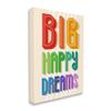Stupell Industries Big Happy Dreams Encouragement Retro Rainbow Font view 1