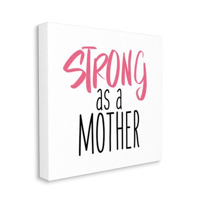 Stupell Industries Strong As A Mother Sentiment Minimal Pink Pop